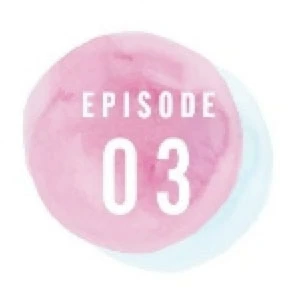 EPISODE 03